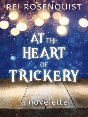 cover image of At the Heart of Trickery
